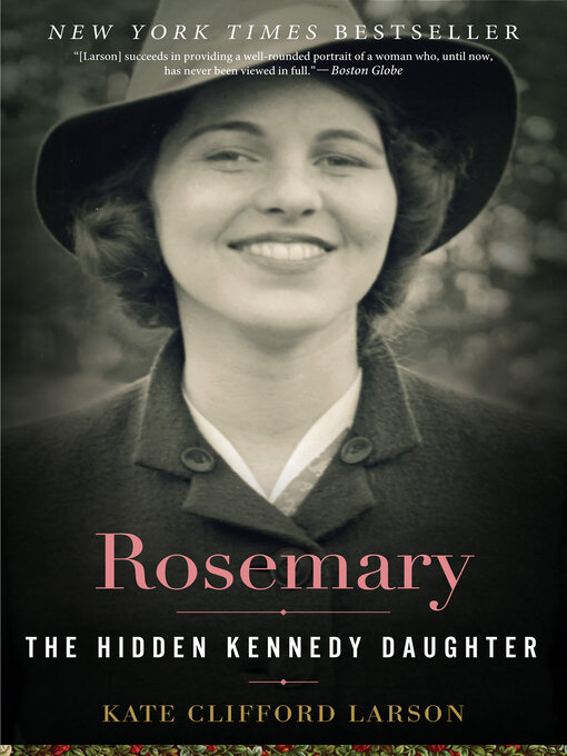 Title details for Rosemary by Kate Clifford Larson - Available